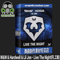 W&W & Hardwell & Lil Jon - Live The Night(FL Studio工程模版) 